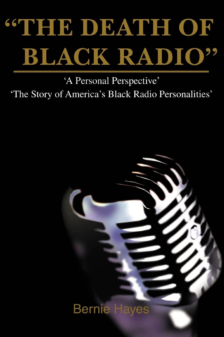 The Death of Black Radio: The Story of America's Black Radio Personalities
