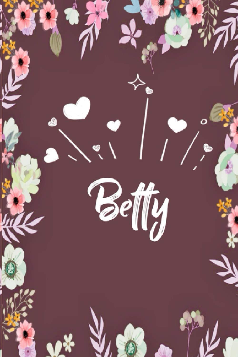 ler totalmente Betty: Carnet de notes 6x9 pouces | Prénom personnalisé Betty | Cadeau d'anniversaire,noël, maman, sœur,: floral | 120 pages lignée. (French Edition)