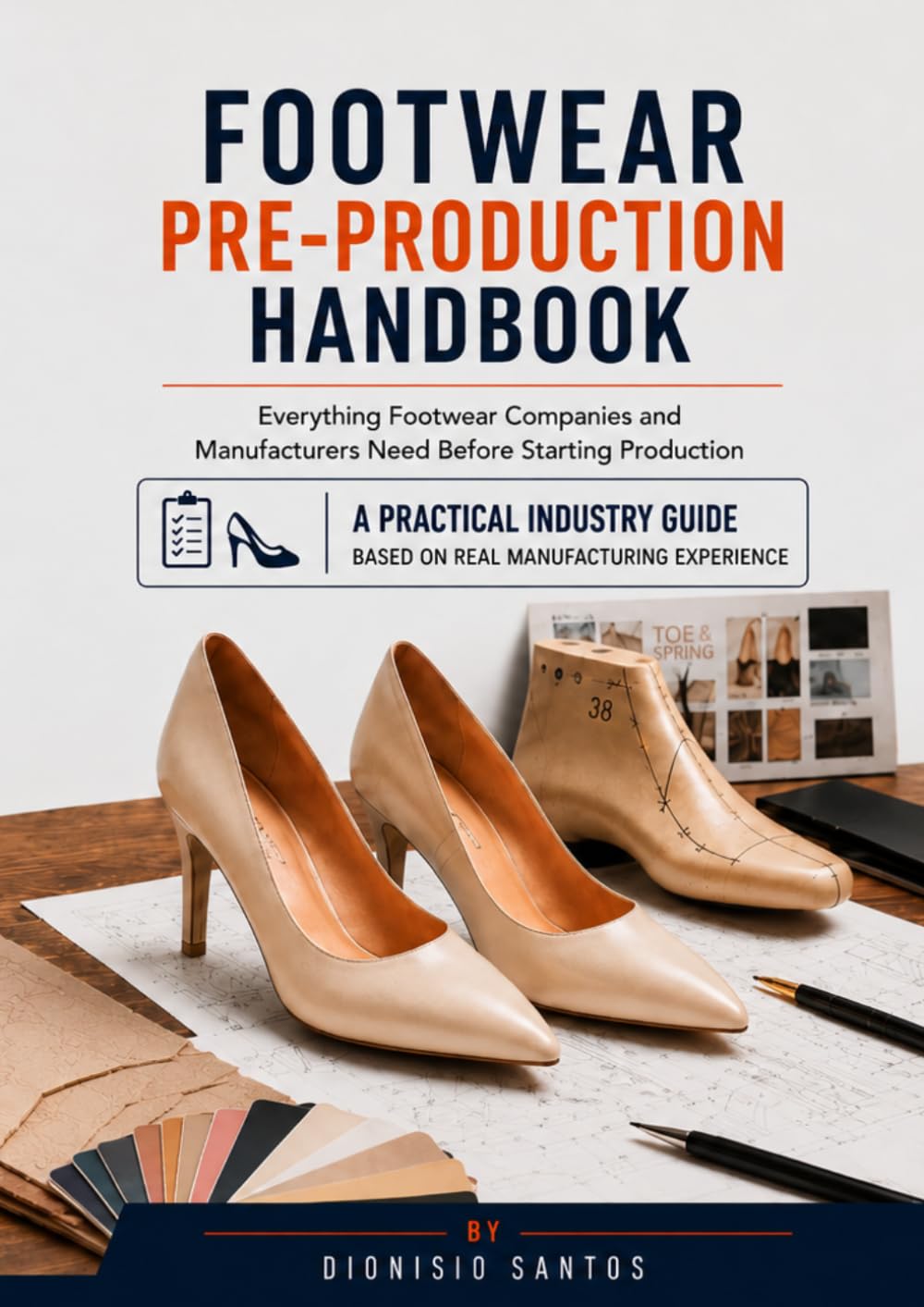Footwear Pre-Production Handbook: A Practical Guide to Footwear Development, Last Correction, Prototype Evaluation, Wear Testing and Production Readiness baixar o livro de graça