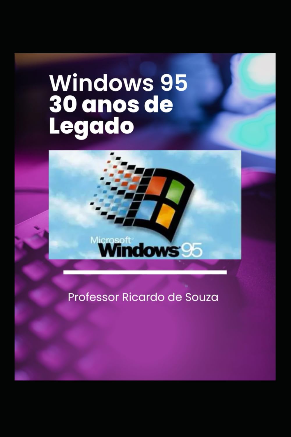 capítulo por capítulo baixar Windows 95: 30 Anos de Legado