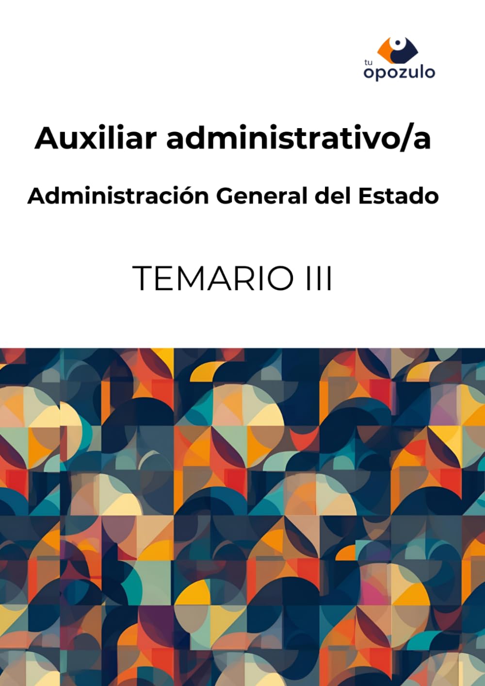 ler totalmente Auxiliar administrativo/a. Administración General del Estado: TEMARIO III (Cuerpo General Auxiliar de la Administración del Estado) (Spanish Edition)