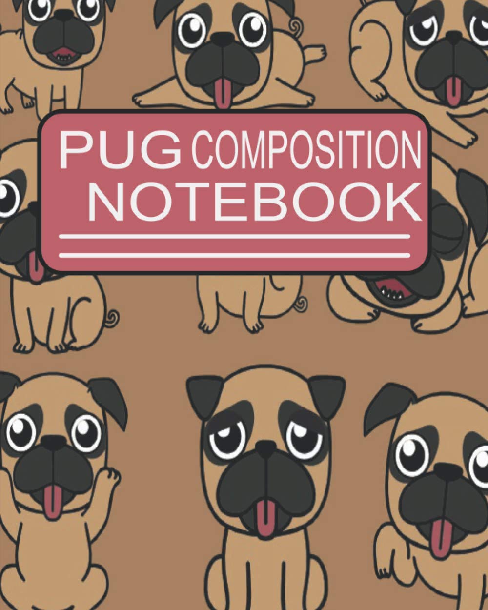 ler totalmente Pug Composition Notebook: Pug Journal Blank Book For Kids Teenagers Or Pug Lover Notebook Of pugs | Paperback Space 115 Pages, 8 x10 Inches Pug Gifts... Kids, School, and College, Adult & Pug Lovers