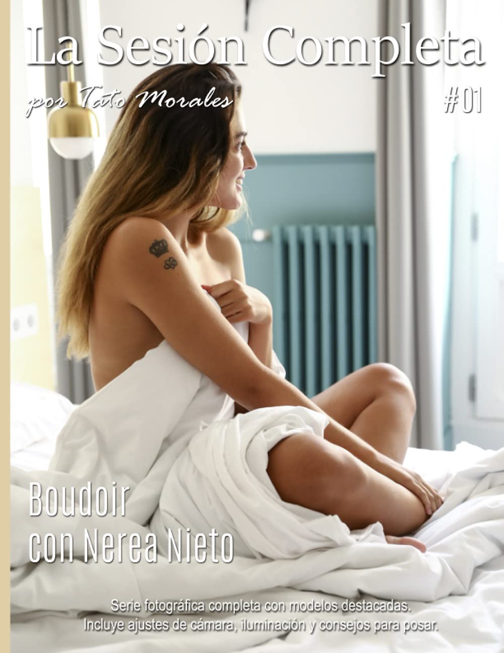 ler totalmente La Sesión Completa #01: Boudoir con Nerea Nieto