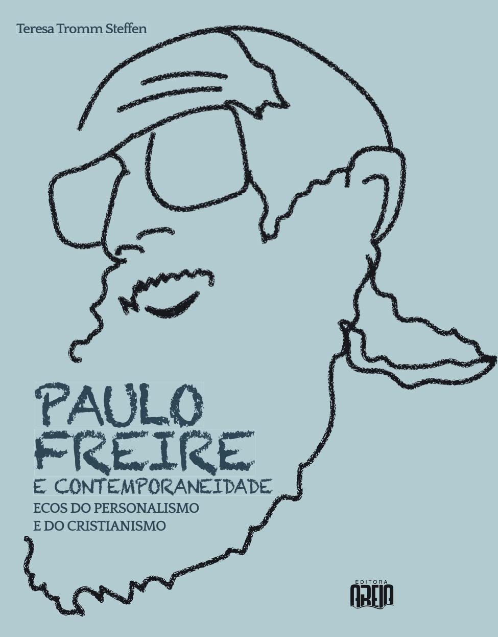 Paulo Freire e contemporaneidade: Ecos do personalismo e do cristianismo baixar livro de graça