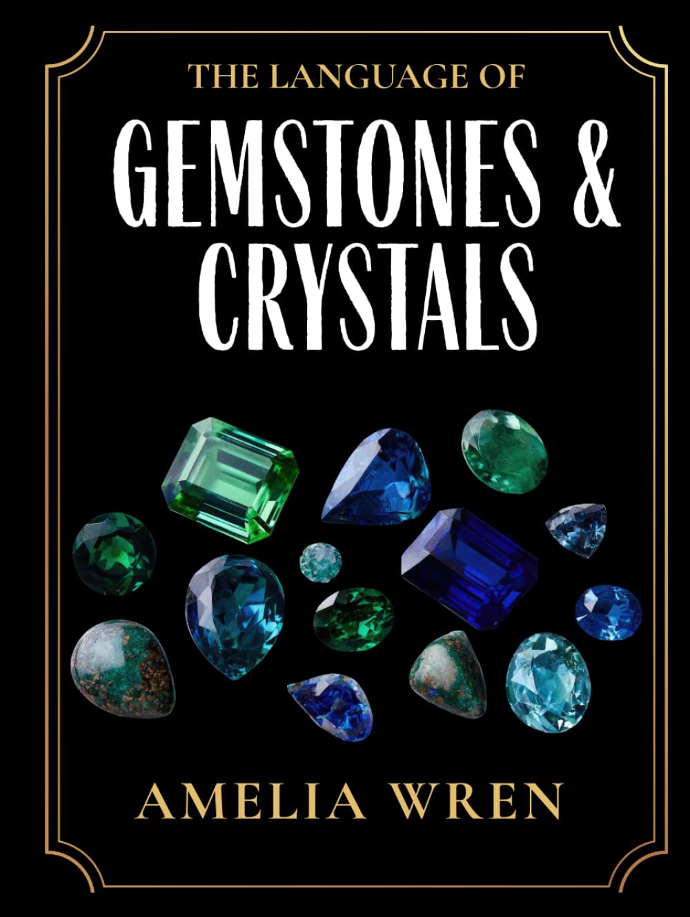 The Language of Gemstones & Crystals