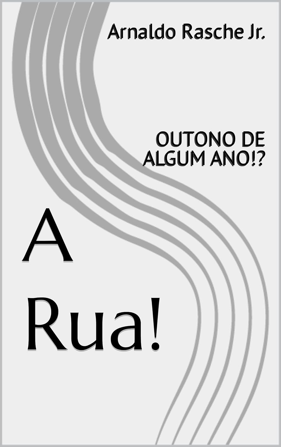 A Rua!: OUTONO DE ALGUM ANO!? baixar livro de graça