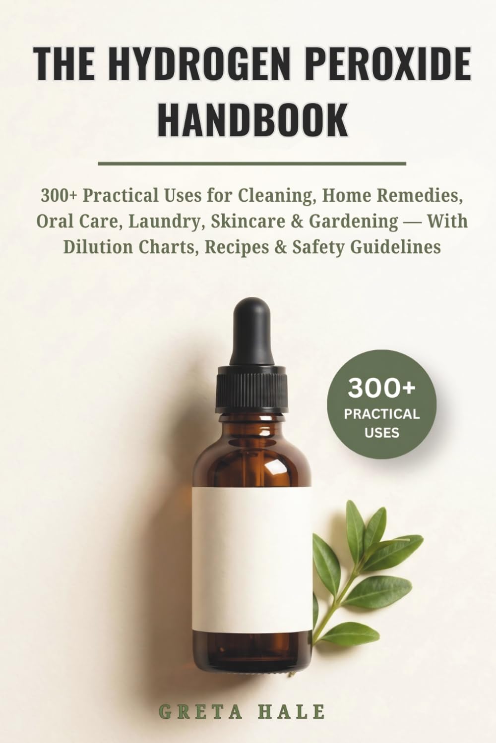 capítulo por capítulo baixar The Hydrogen Peroxide Handbook: 300+ Practical Uses for Cleaning, Home Remedies, Oral Care, Laundry, Skincare & Gardening — With Dilution Charts, Recipes & Safety Guidelines