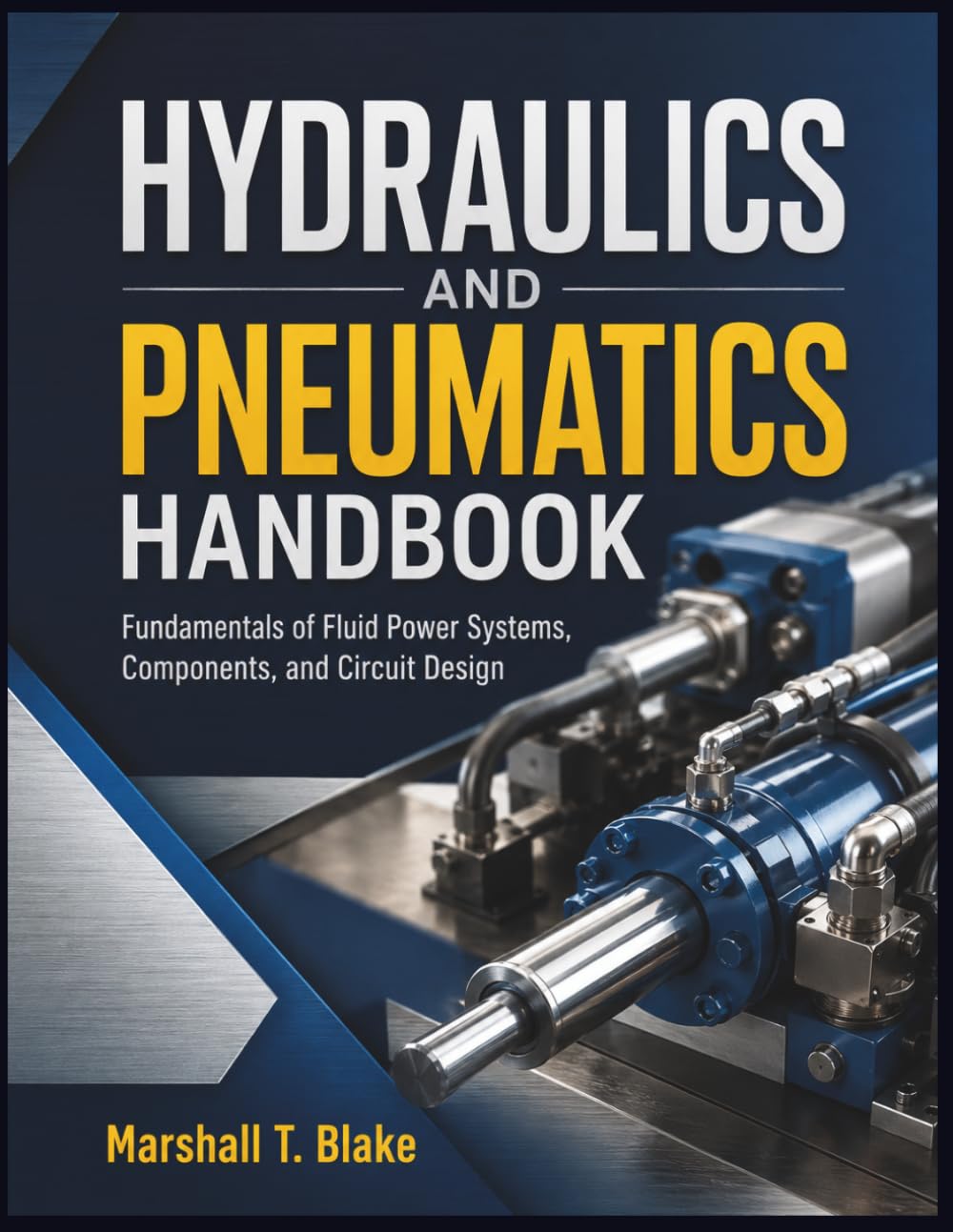 capítulo por capítulo baixar HYDRAULICS AND PNEUMATICS HANDBOOK: Fundamentals of Fluid Power Systems, Components, and Circuit Design