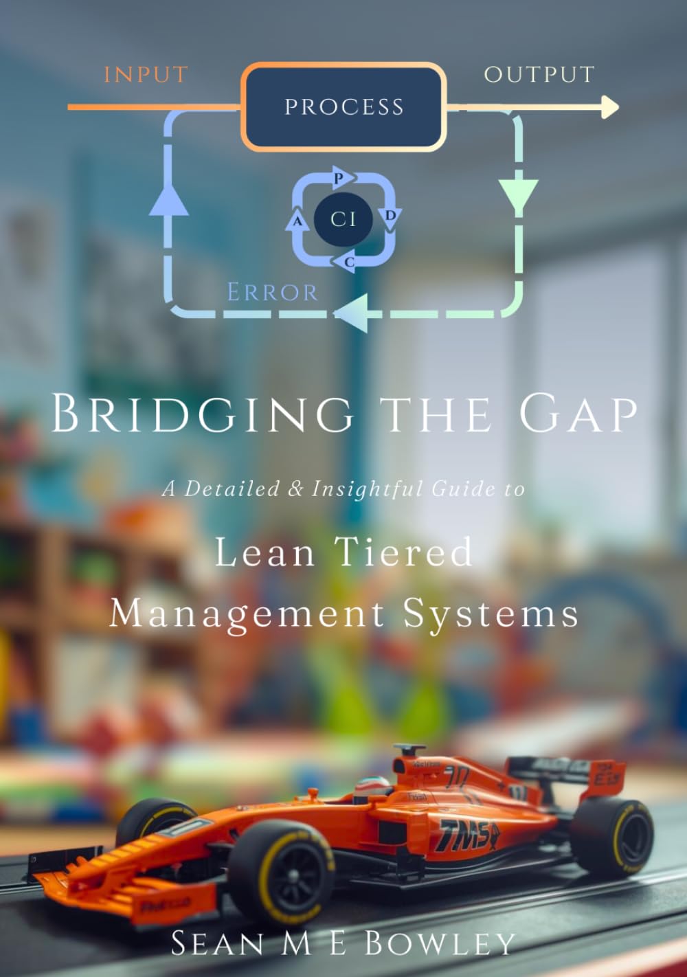 Bridging the Gap: A Detailed & Insightful Guide to Lean Tiered Management Systems baixar o livro de graça