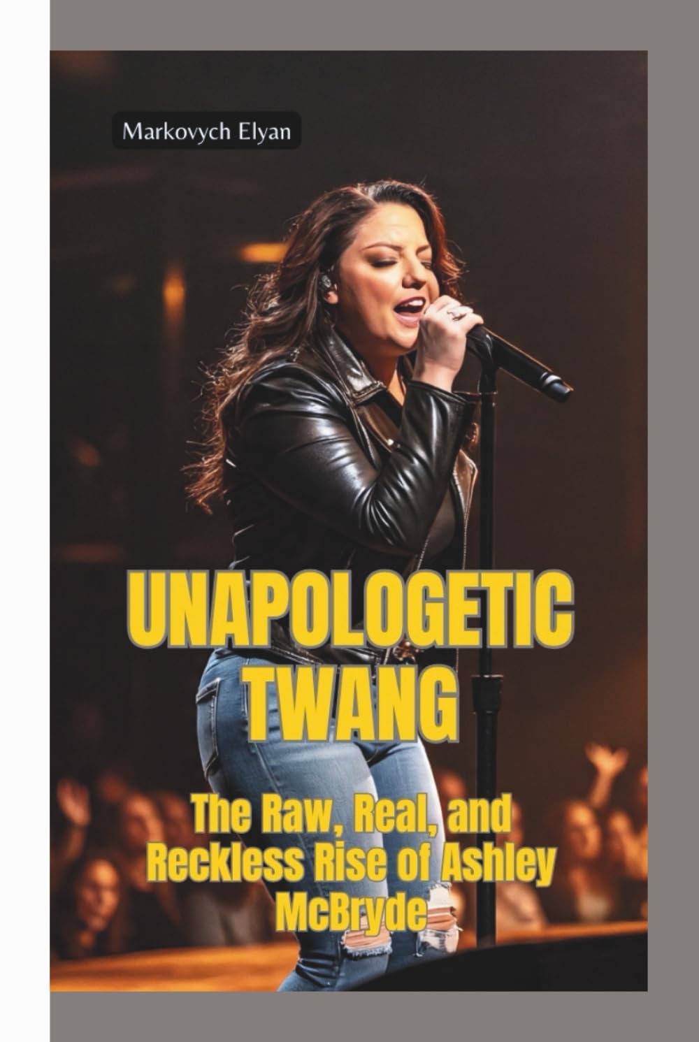 ler totalmente UNAPOLOGETIC TWANG: The Raw, Real, and Reckless Rise of Ashley McBryde