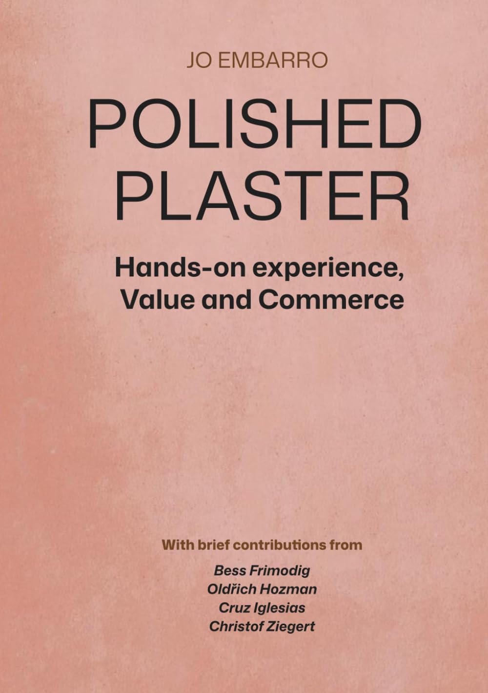 ler totalmente Polished Plaster: Hands-on experience, Value and Commerce