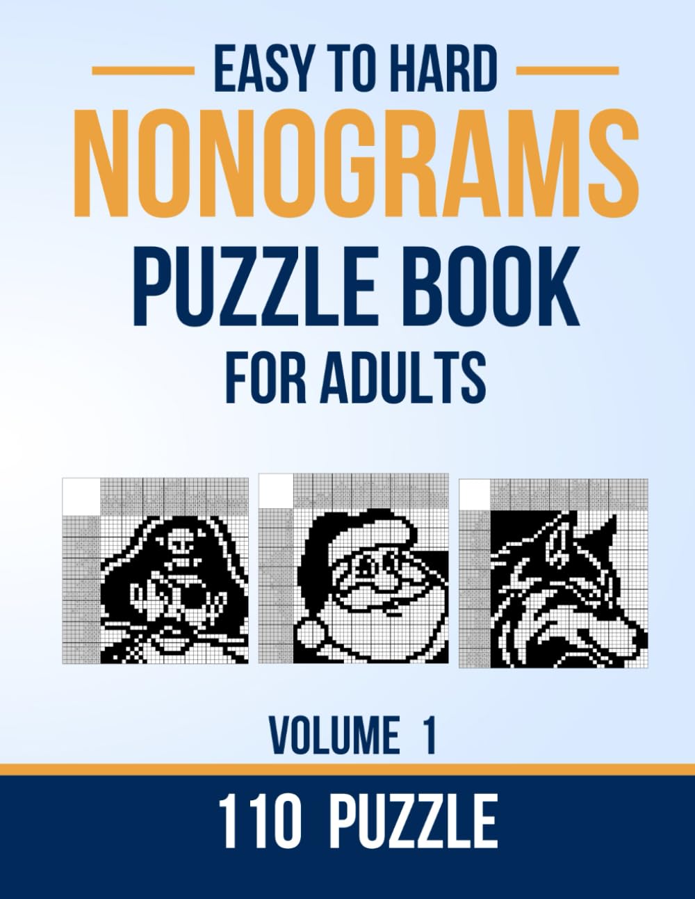 ler totalmente Nonograms Puzzle Book: 110 Easy to Hard Japanese Crossword Pictures, pic-a-pix, Hanjie, Paint-Doku, O'Ekaki, Picross, Griddlers, Cross Hanjie Logic... for kids and adults (Nonogram Puzzle Books)