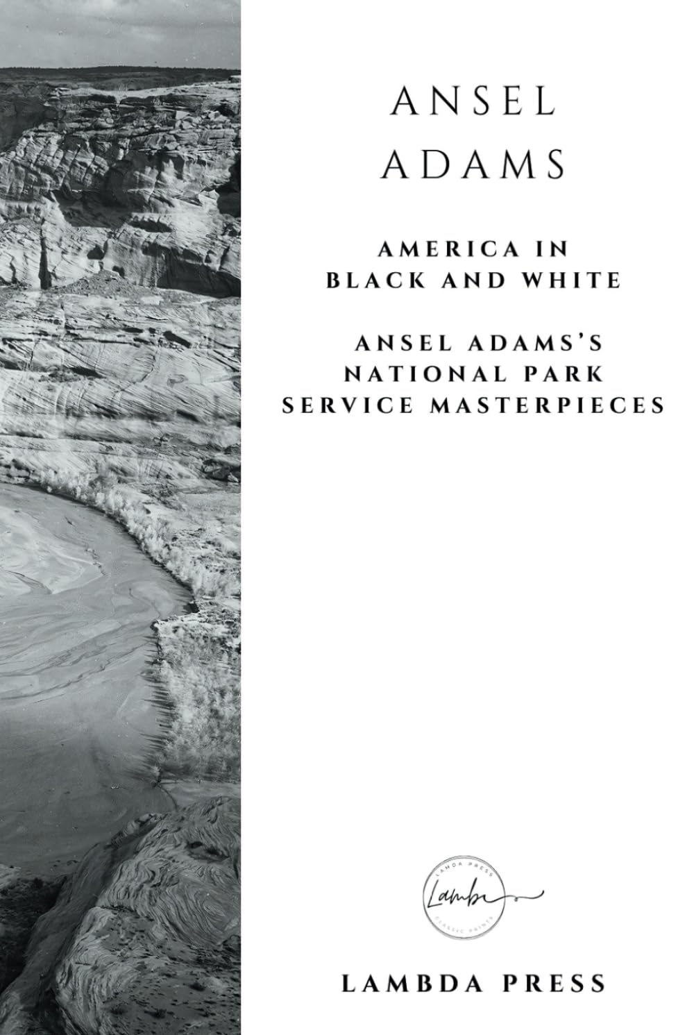 America in Black and White: Ansel Adams’s National Park Service Masterpieces: AN ENTRYWAY TABLE COFFEE BOOK baixar o livro de graça