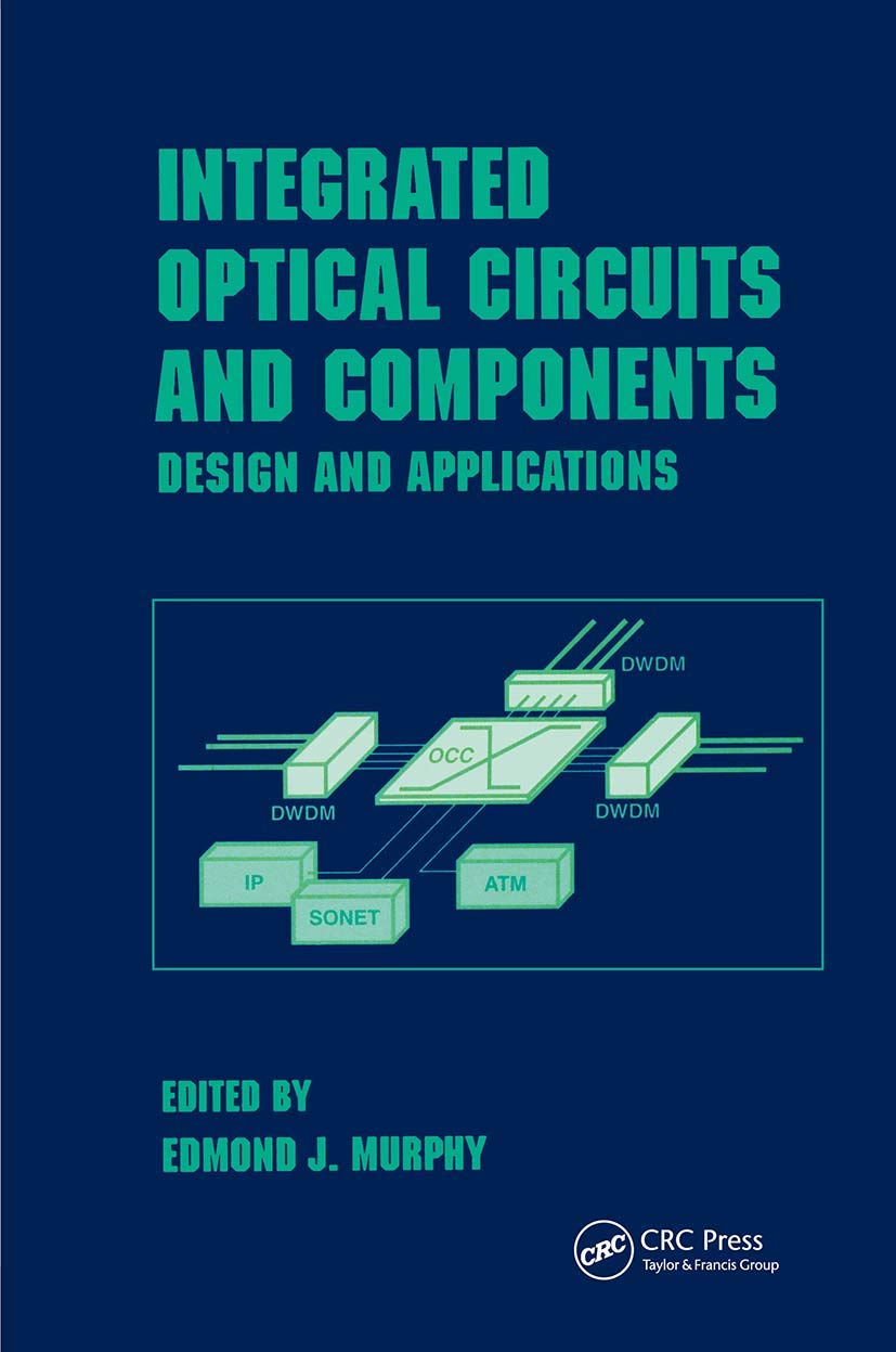 Integrated Optical Circuits and Components: Design and Applications: 66 baixar o livro de graça