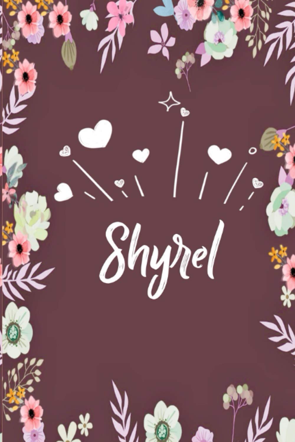 capítulo por capítulo baixar Shyrel: Carnet de notes 6x9 pouces | Prénom personnalisé Shyrel | Cadeau d'anniversaire,noël, maman, sœur,: floral | 120 pages lignée. (French Edition)