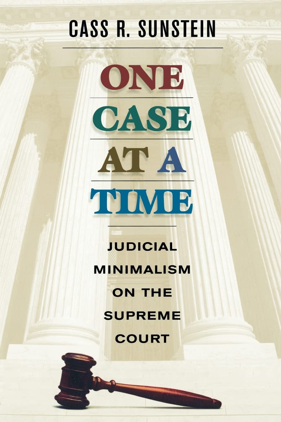 One Case at a Time: Judicial Minimalism on the Supreme Court baixar livro de graça