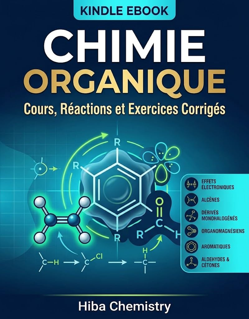 capítulo por capítulo baixar Chimie Organique: Cours, Réactions et Exercices Corrigés: Cours détaillé, mécanismes réactionnels, exemples et exercices corrigés (French Edition)
