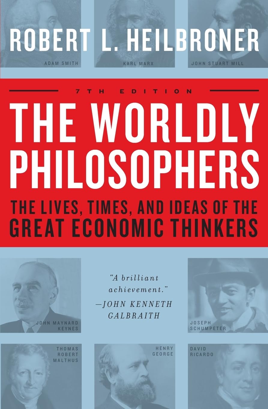 The Worldly Philosophers: The Lives, Times, and Ideas of the Great Economic Thinkers baixar livro de graça