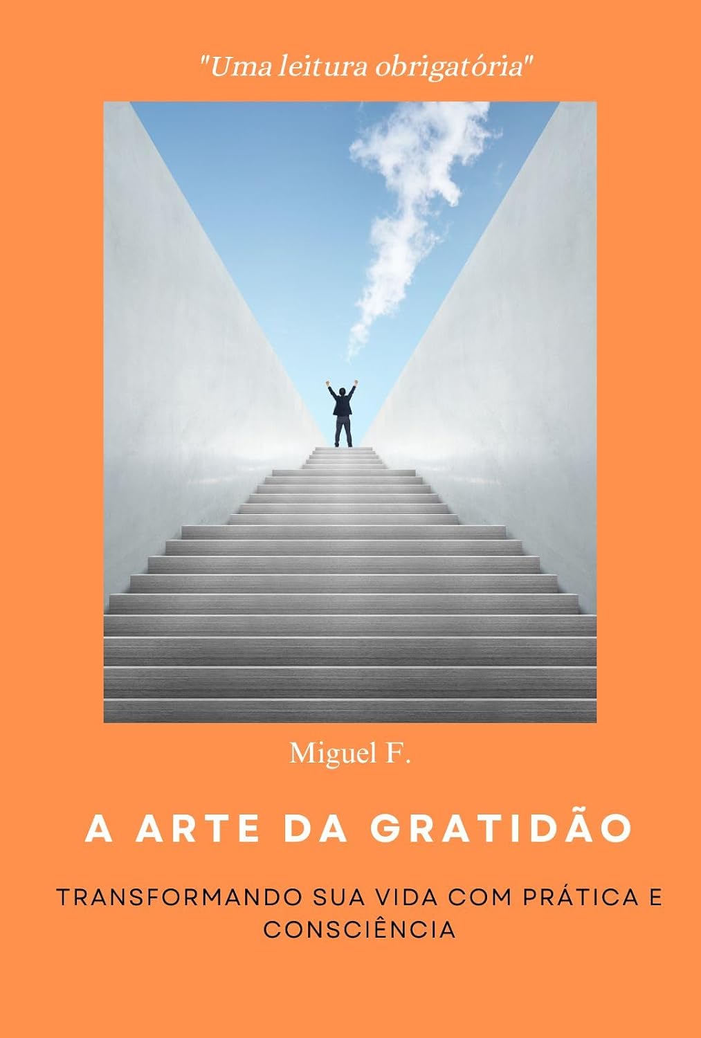 A Arte Da Gratidão: Transformando Sua Vida com Prática e Consciência baixar o livro de graça