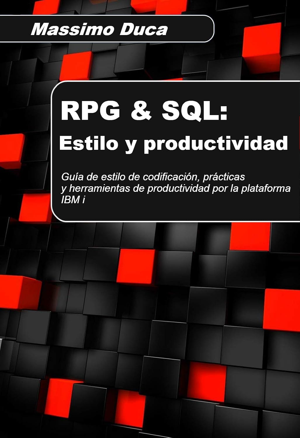 ler totalmente RPG & SQL: Estilo y productividad: Guía de estilo de codificación, prácticas y herramientas de productividad por la plataforma IBM i (Spanish Edition)