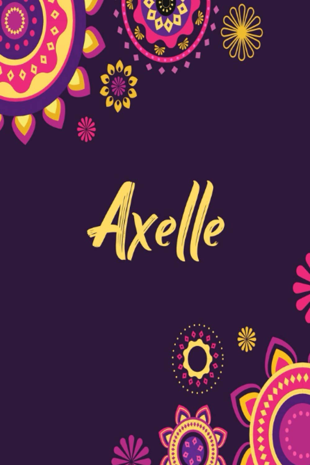 ler totalmente Axelle: Carnet de notes 6x9 pouces | Prénom personnalisé Axelle| Cadeau d'anniversaire,noël, maman, sœur,: floral | 120 pages lignée. (French Edition)