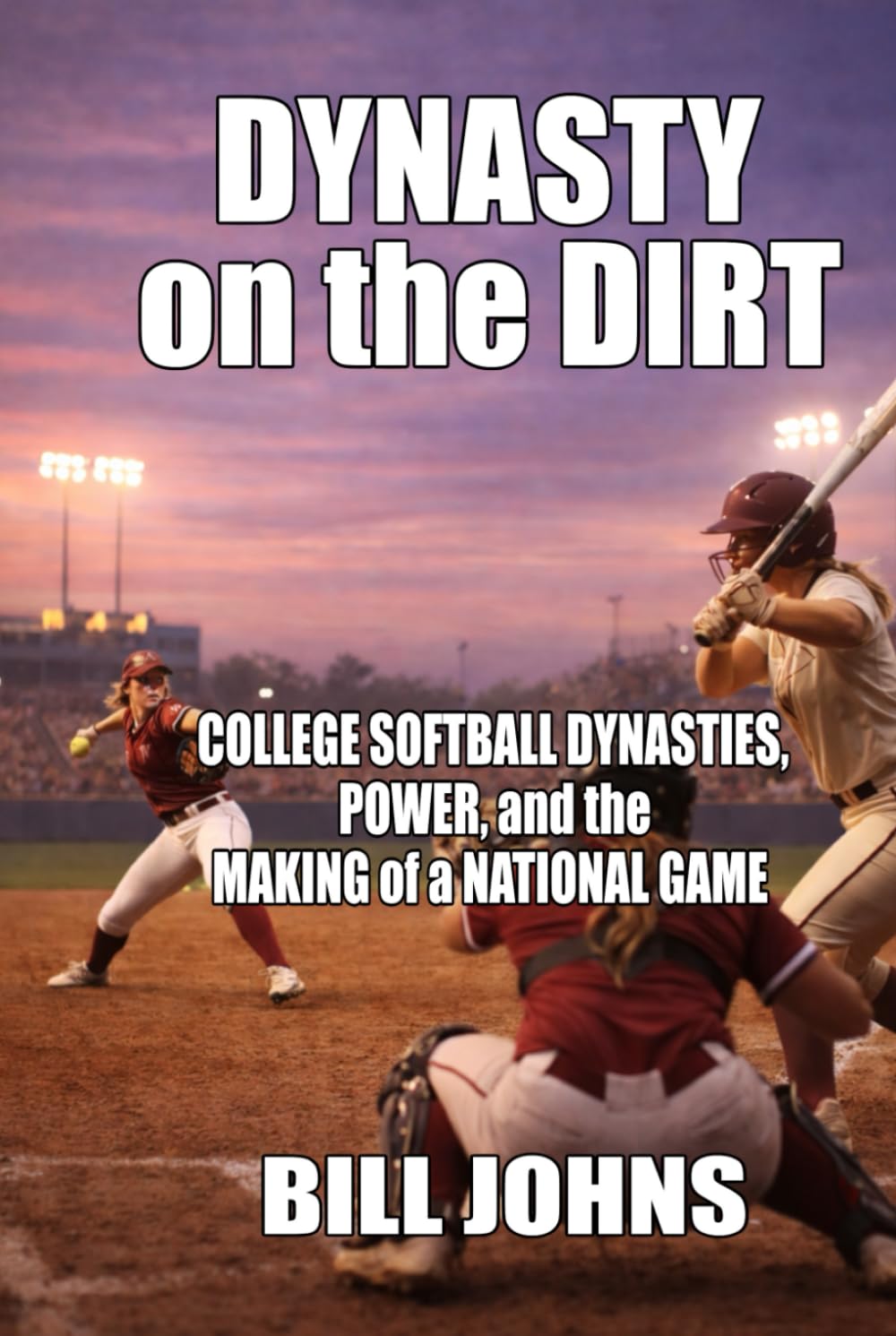Dynasty on the Dirt: College Softball Dynasties, Power, and the Making of a National Game (Fastpitch Power) baixar o livro de graça