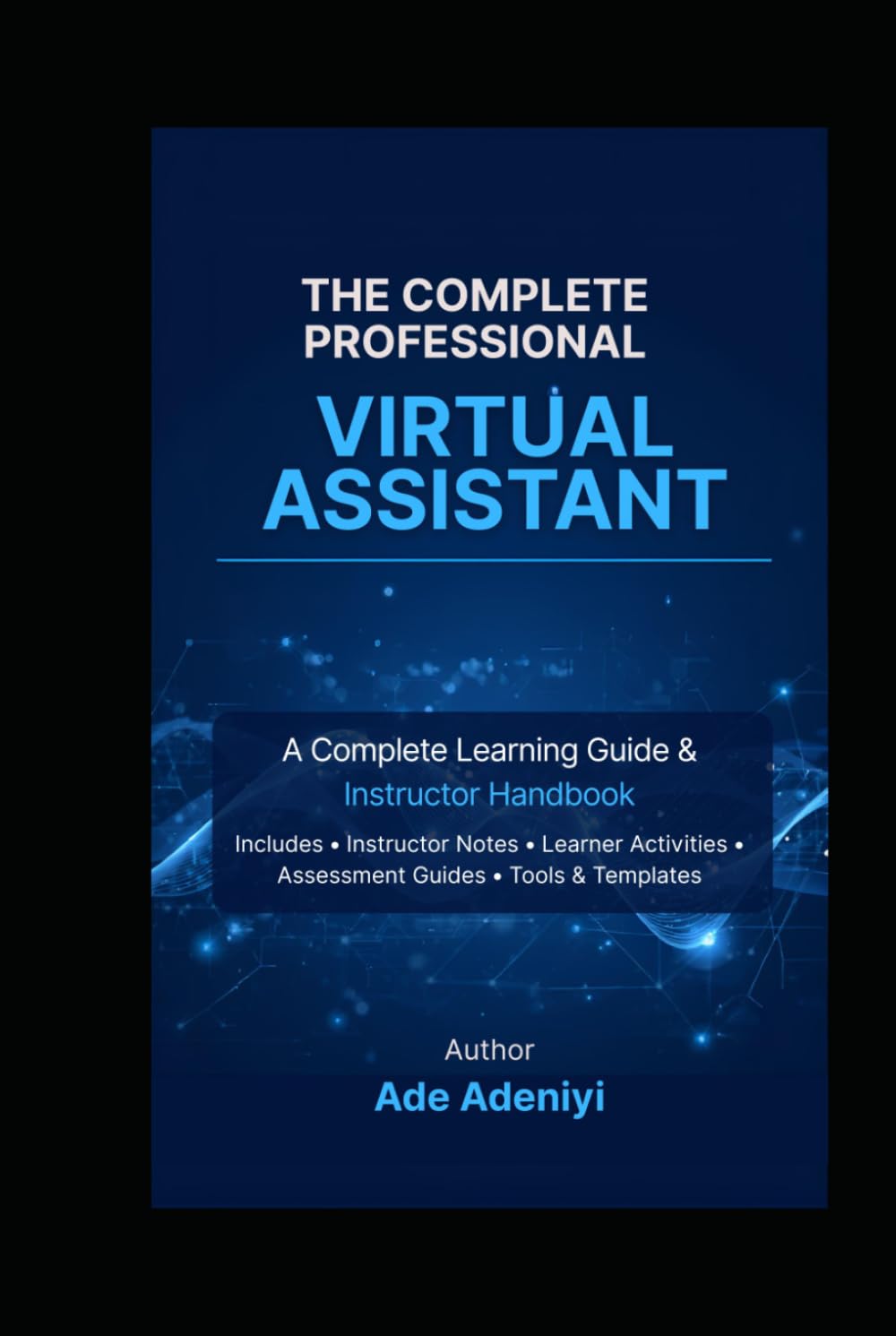 ler totalmente The Complete Professional Virtual Assistant: A Complete Learning Guide and Instructor Handbook