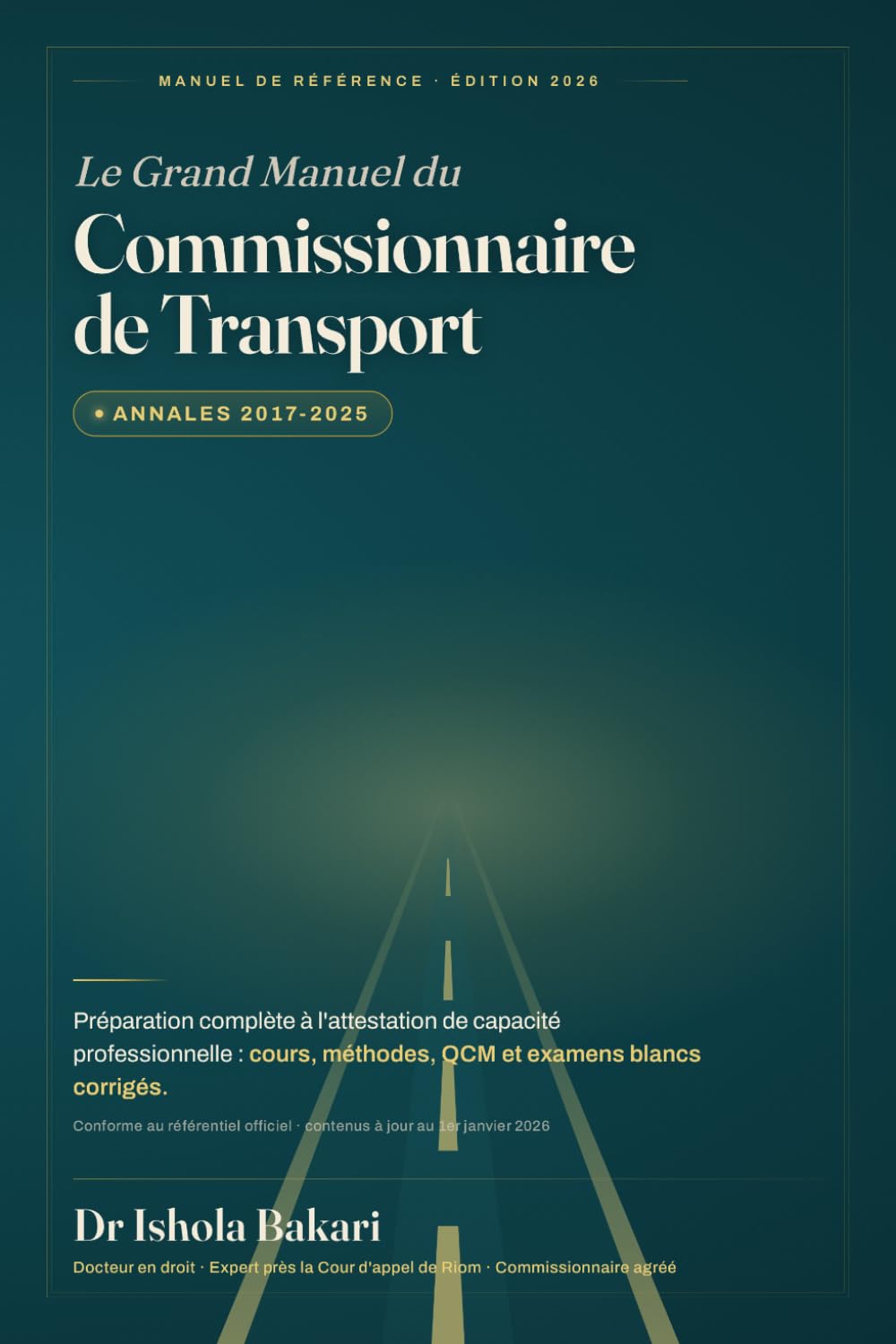Le Grand Manuel du Commissionnaire de Transport: Préparation complète à l’attestation de capacité professionnelle — Cours • Méthodes • QCM • Examens... de Capacité Professionnelle) (French Edition) baixar livro de graça