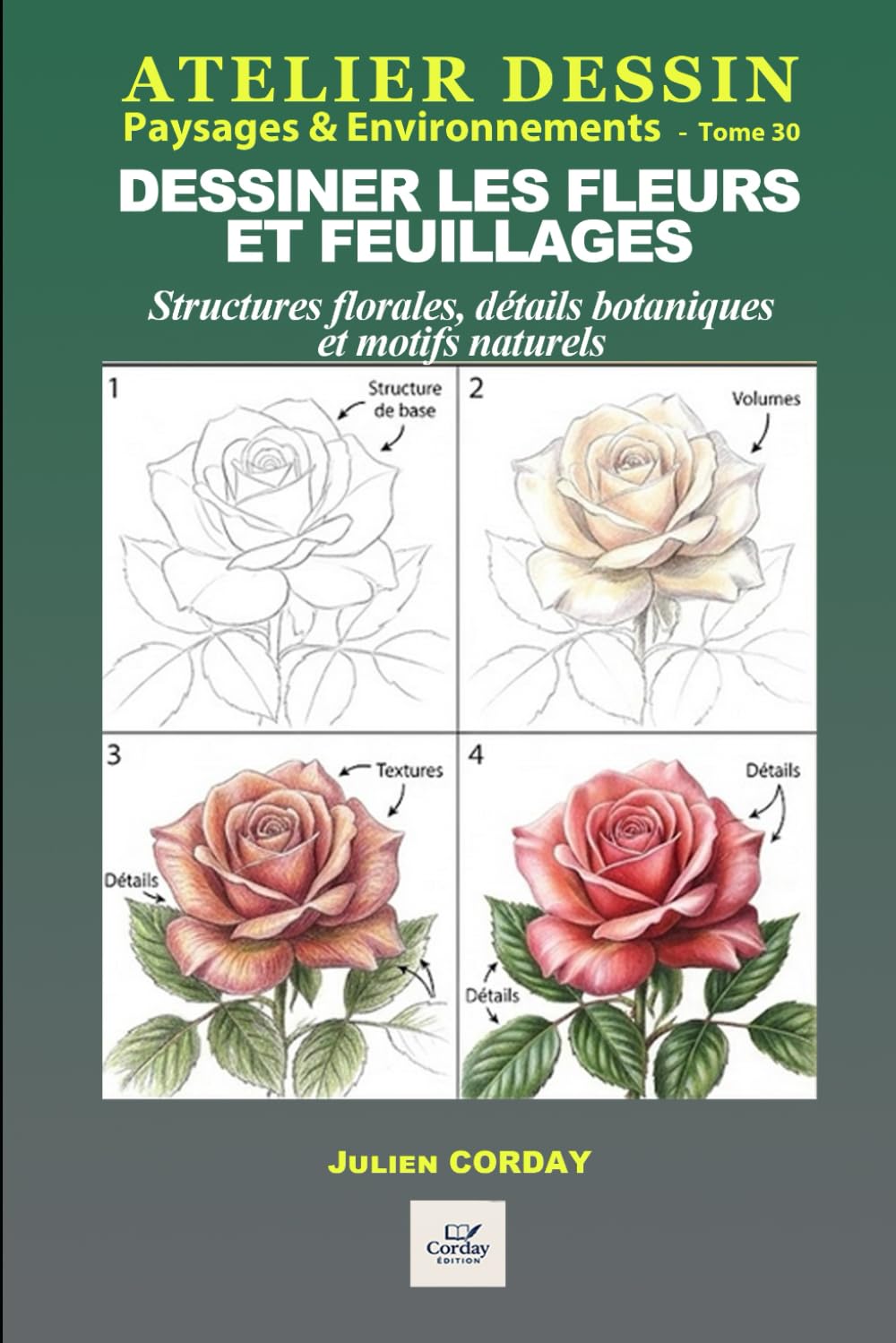 ler totalmente Dessiner les fleurs et feuillages: Structures florales, détails botaniques et motifs naturels (ATELIER DESSIN) (French Edition)