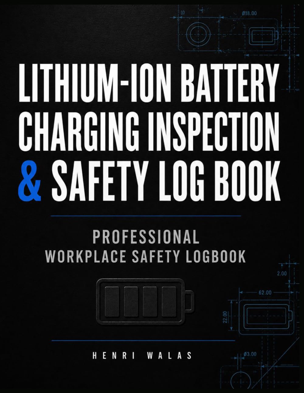 Lithium-Ion Battery Charging Inspection & Safety Log Book: Professional Record Book for Battery Inventory, Maintenance Records, Fire Safety, Incident Reporting, and Compliance Documentation baixar o livro de graça