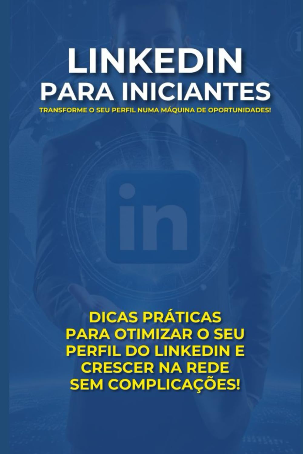 ler totalmente Transforme O Seu Perfil do LinkedIn numa Máquina de Oportunidades: Dicas práticas para otimizar seu perfil do LinkedIn e crescer na sua rede sem complicações! (Portuguese Edition)