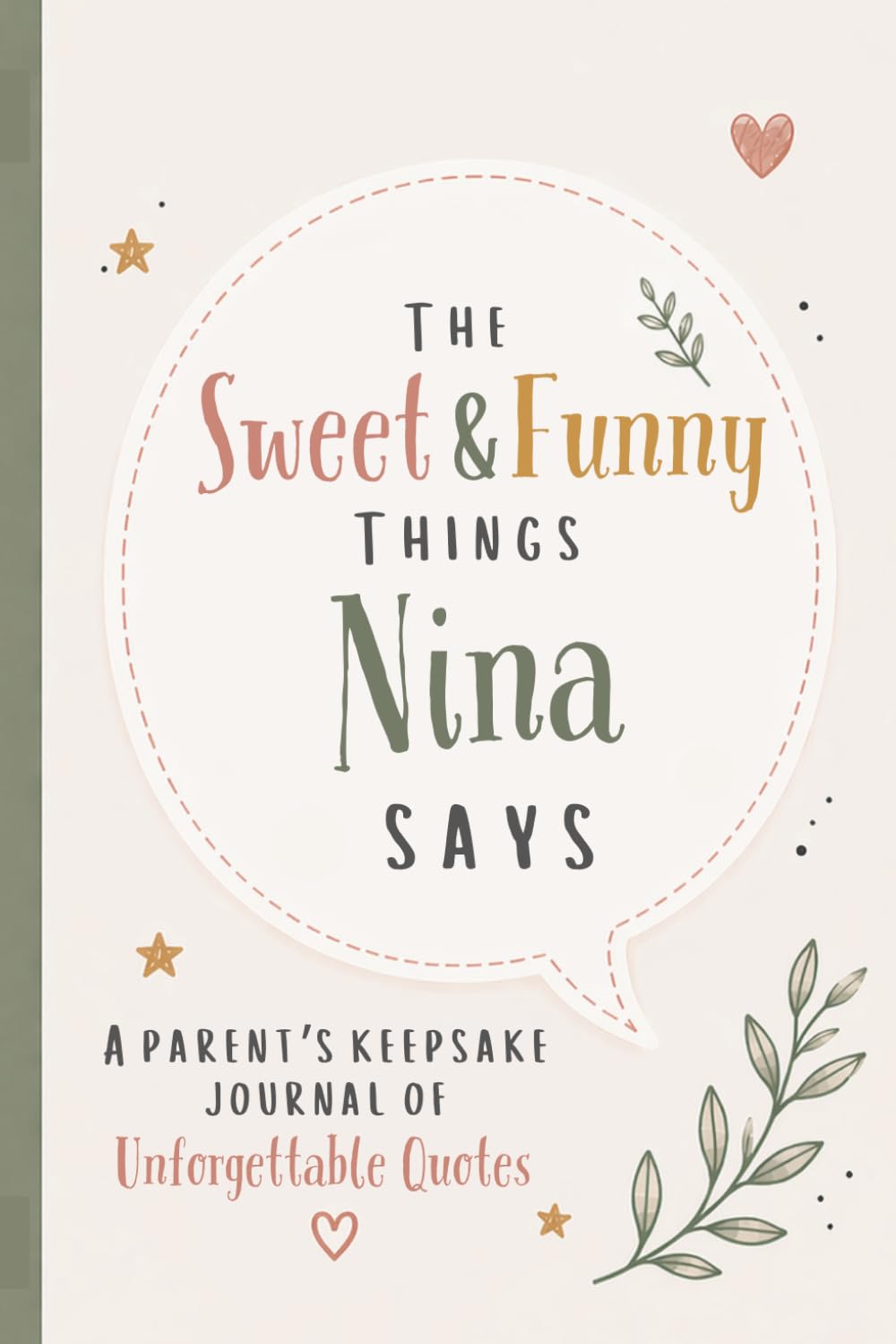 The Sweet & Funny Things Nina Says: A Parents’ Keepsake Journal of Unforgettable Quotes baixar o livro de graça