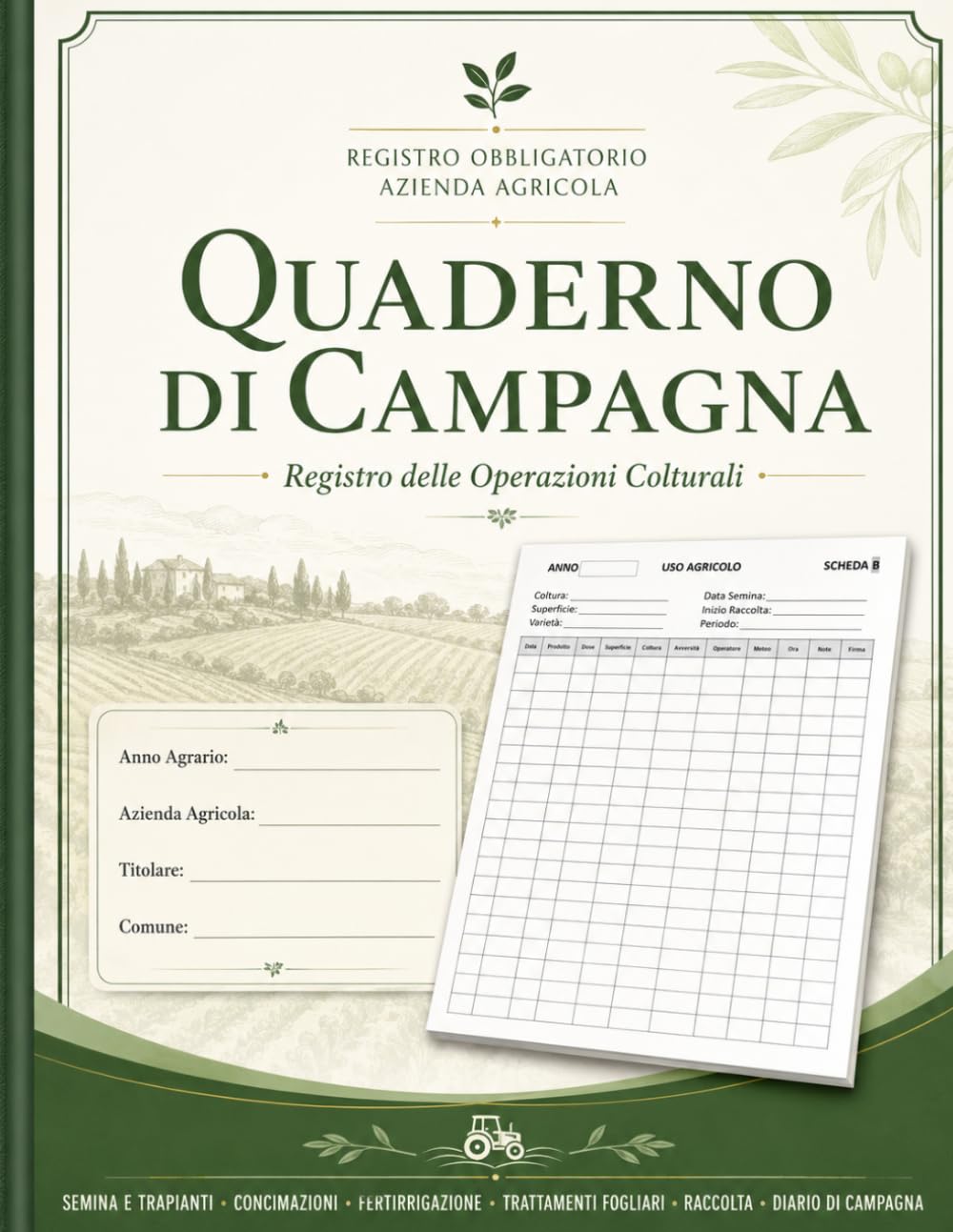 Quaderno di Campagna Azienda Agricola: Quaderno di lavoro per la registrazione di concimazioni, trattamenti, fertirrigazione, trapianti e raccolte -... per Uso Agricolo Scheda B (Italian Edition) baixar o livro de graça