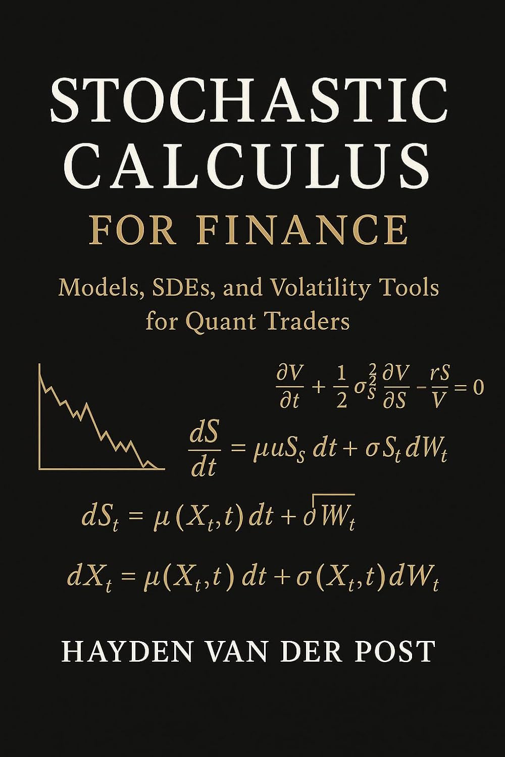 ler totalmente Stochastic Calculus for Finance: Models, SDEs, and Volatility Tools for Quant Traders: Mastering Stochastic Models, SDEs, and Volatility Tools for Algorithmic... and Quantitative Trading (English Edition)