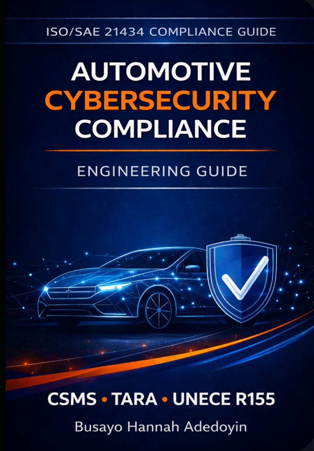 capítulo por capítulo baixar Automotive Cybersecurity Compliance Engineering: A Practical Engineering Reference for Automotive Cybersecurity Compliance (Automotive Cybersecurity Engineering)