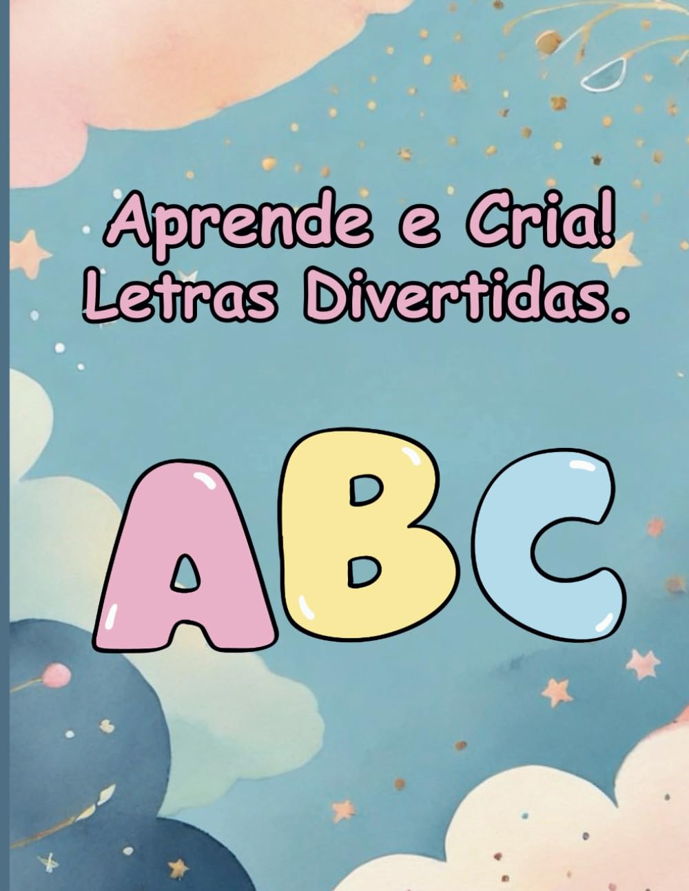 ler totalmente Aprende e Cria! Letras Divertidas.