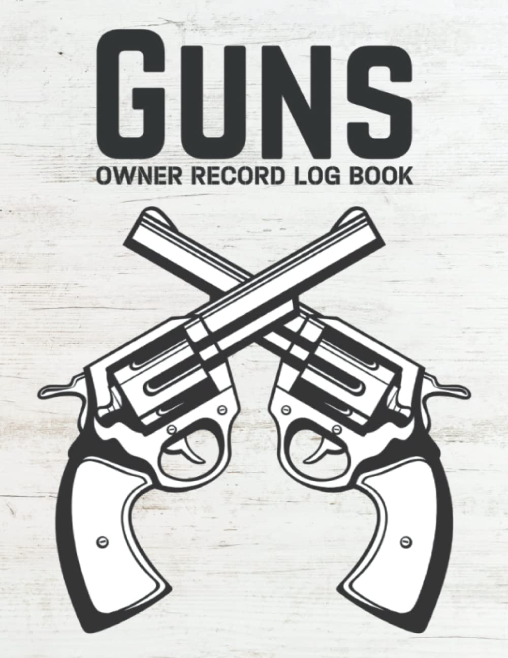 Guns Owner Record Log Book: Keep Track of Your Gun Collection, Personal Firearm Record, Inventory tracking Record for Gun Owners baixar o livro de graça