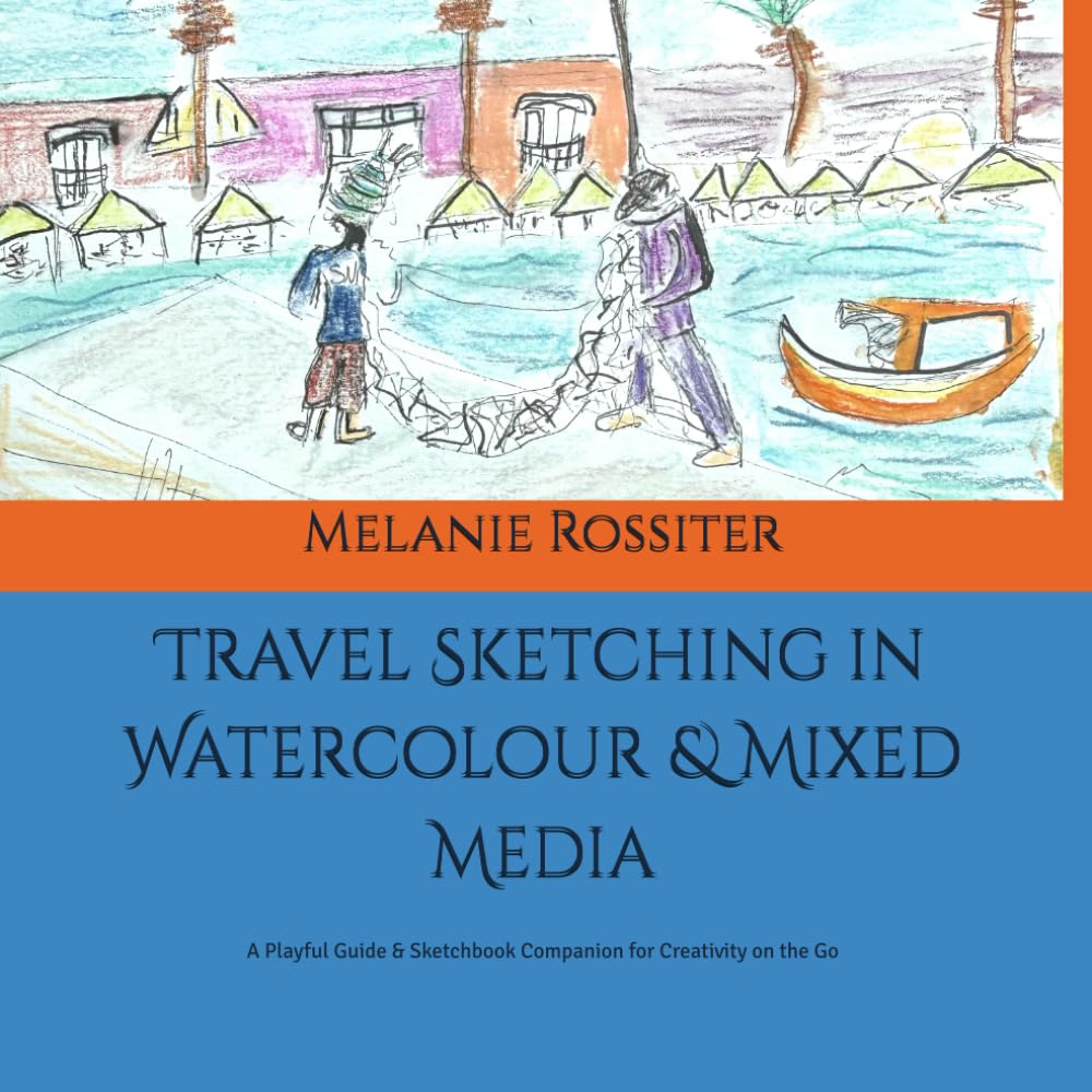 Travel Sketching in Watercolour & Mixed Media: A Playful Guide & Sketchbook Companion for Creativity on the Go baixar o livro de graça