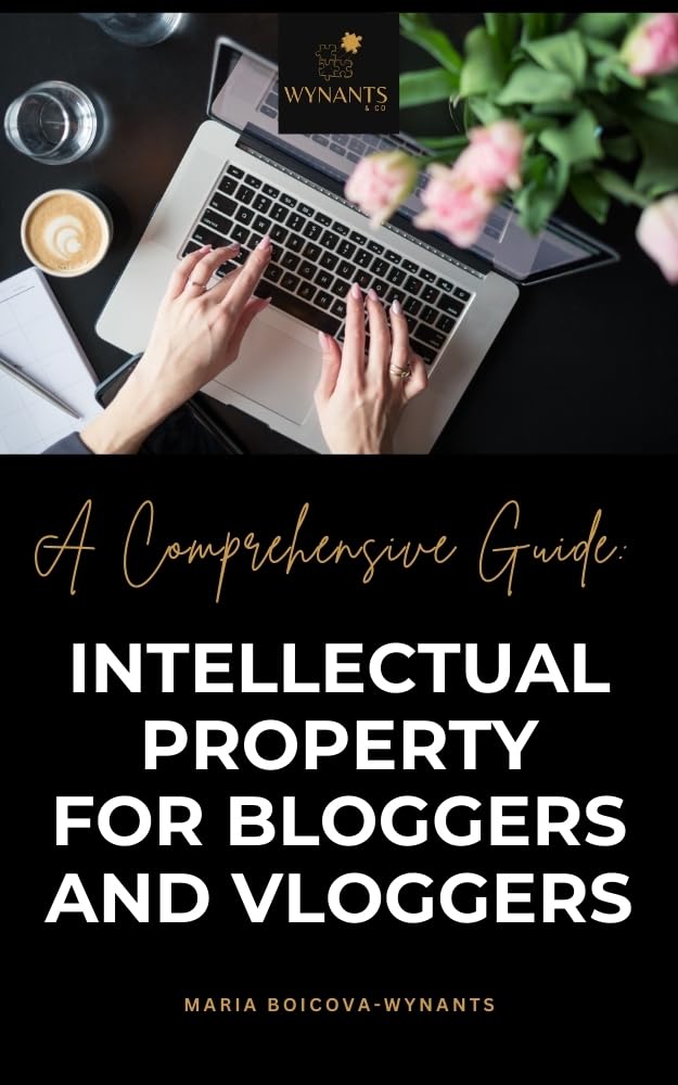 ler totalmente Intellectual Property for Bloggers and Vloggers: A comprehensive IP guide for digital creatives (Mastering Intellectual Property: IP Guide series) (English Edition)