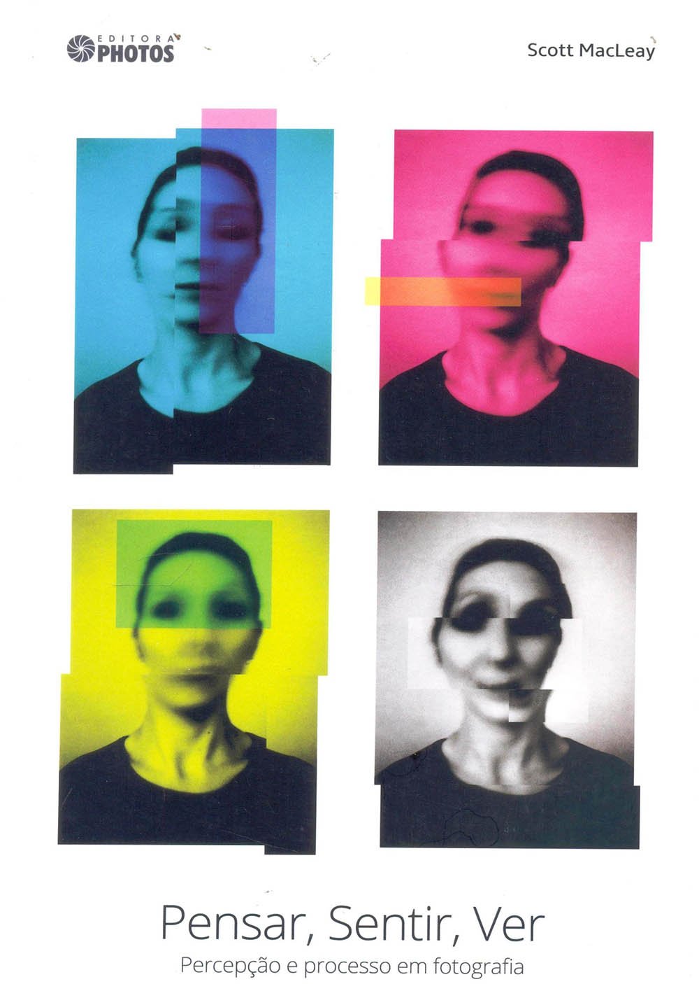 Pensar, Sentir, Ver. Percepção e Processo em Fotografia baixar livro de graça