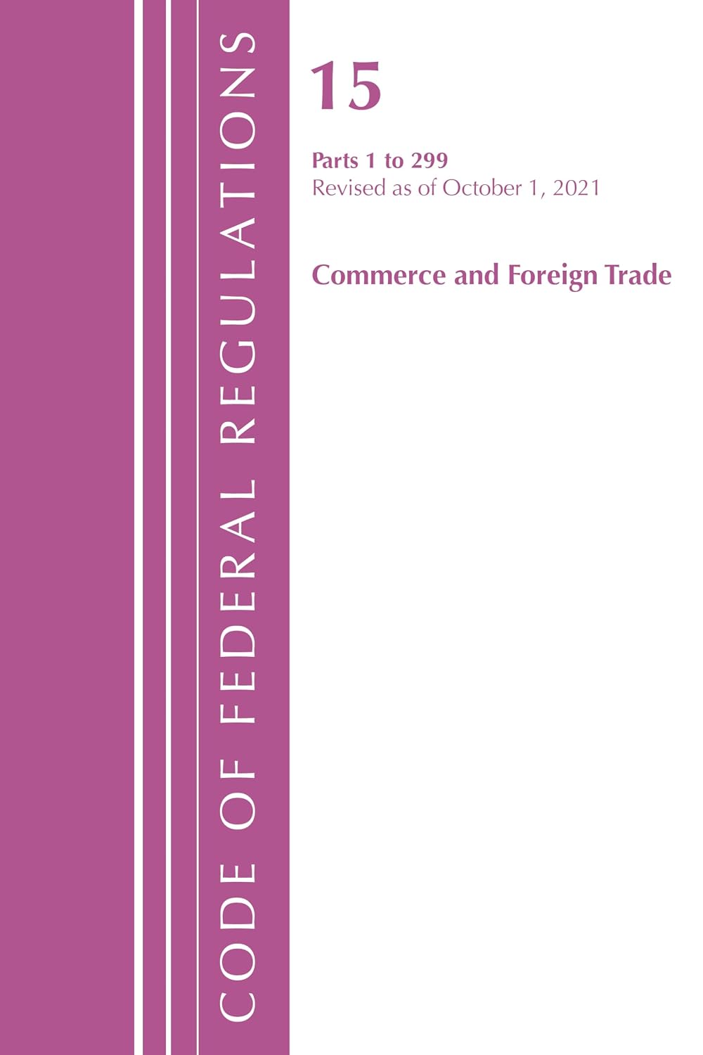 Code of Federal Regulations, Title 15 Commerce and Foreign Trade 0-299, Revised as of January 1, 2022 baixar livro de graça