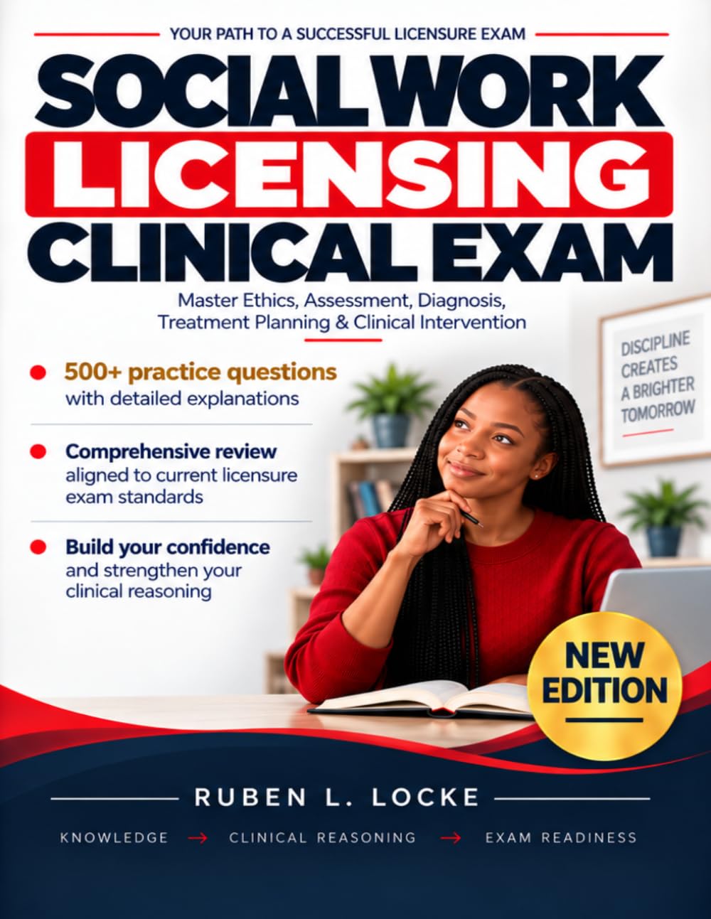 SOCIAL WORK LICENSING CLINICAL EXAM: Mastering Ethics, Assessment, Diagnosis, Treatment Planning, and Intervention Through Over 500 Practical Questions with Detailed Explanations