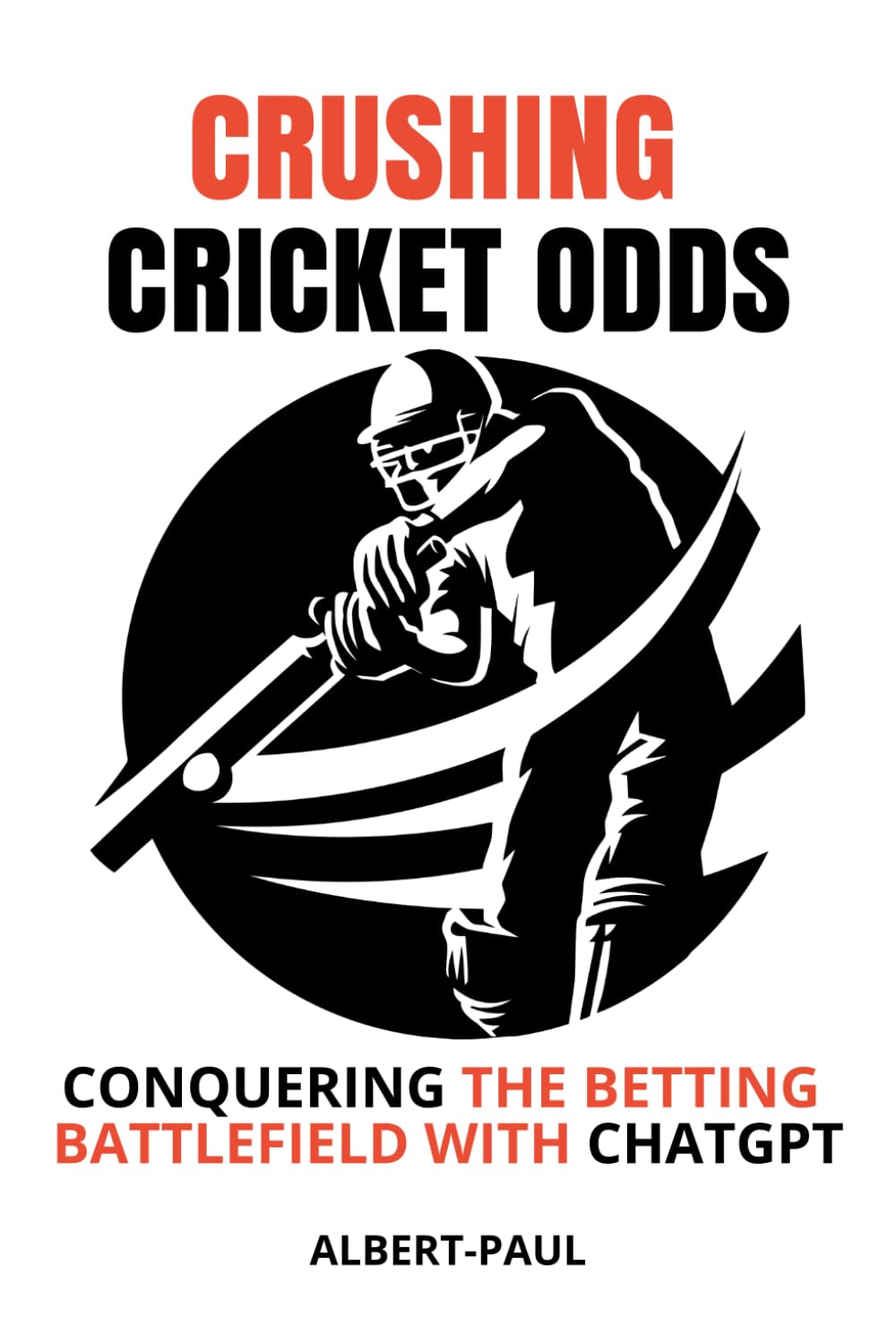 Crushing Cricket Odds: Conquering the Betting Battlefield with ChatGPT baixar o livro de graça