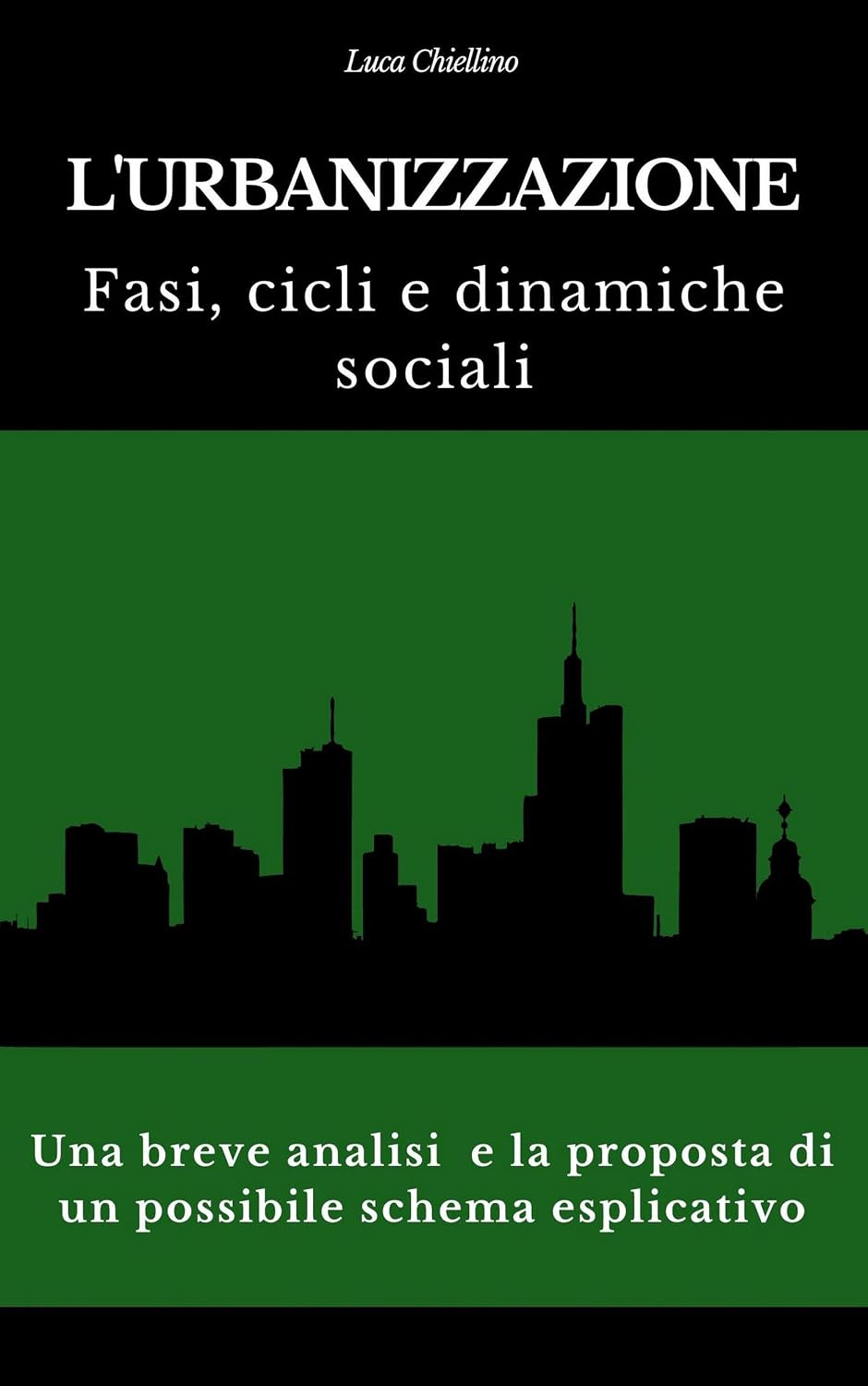 L'urbanizzazione. Fasi, cicli e dinamiche sociali: Una breve analisi e la proposta di un possibile schema esplicativo (Italian Edition) baixar o livro de graça