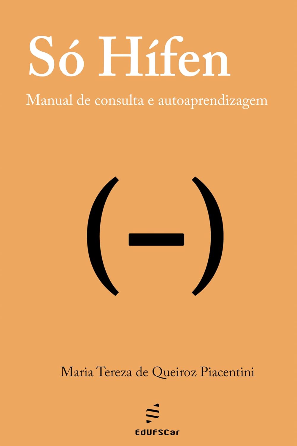 ler totalmente Só Hífen: Manual de consulta e autoaprendizagem
