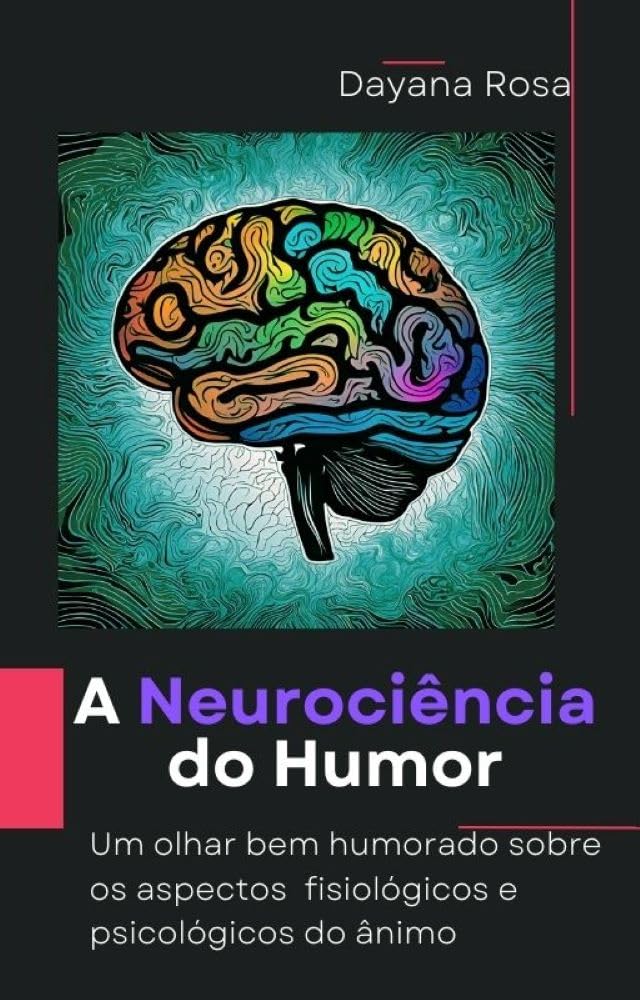 capítulo por capítulo baixar A Neurociência do Humor: Um olhar bem-humorado sobre os aspectos fisiológicos e psicológicos do ânimo