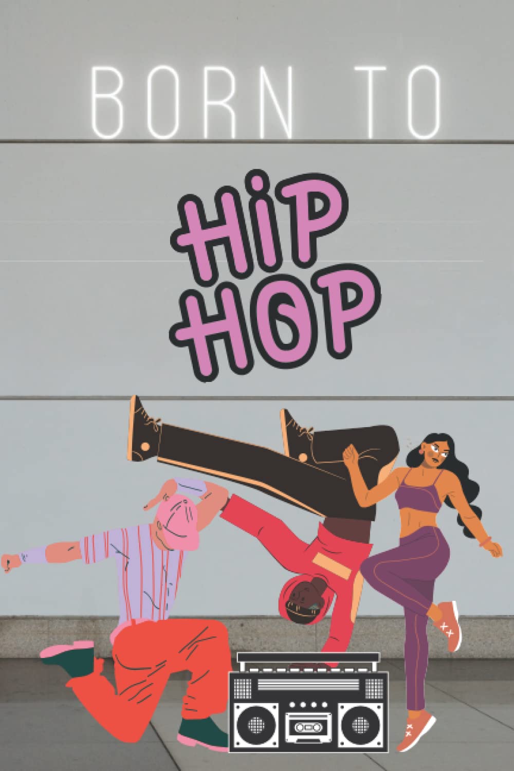 Born To Hip Hop: Notebook, Journal and Diary | Fun Gift for Hip Hop Artists & Dancers | Excellent Rap Journal | Cool Cover baixar o livro de graça