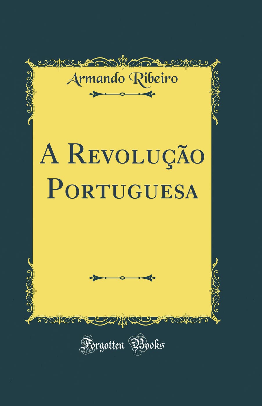 A Revolução Portuguesa (Classic Reprint) baixar o livro de graça