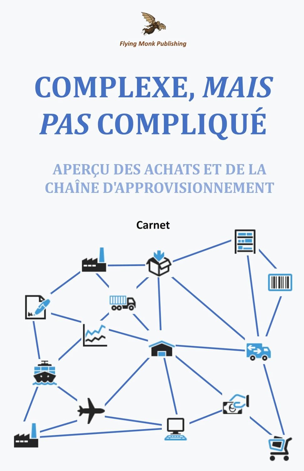 ler totalmente Complexe, Mais Pas Compliqué: Aperçu des achats et de la chaîne d'approvisionnement: Carnet