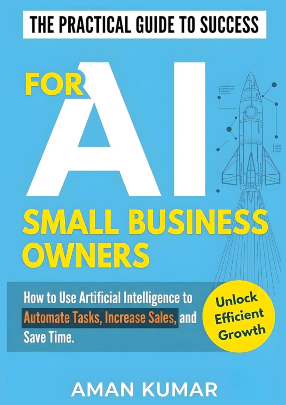 AI for Small Business Owners: How to Use Artificial Intelligence to Automate Tasks, Increase Sales, and Save Time baixar o livro de graça